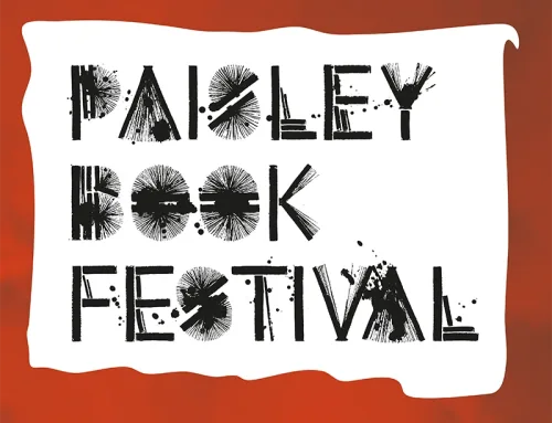 ONLY THREE WEEKS until we kick off the 5th Paisley Book Festival so why not join us and embark on a journey of discovery into the world of stories and storytelling?